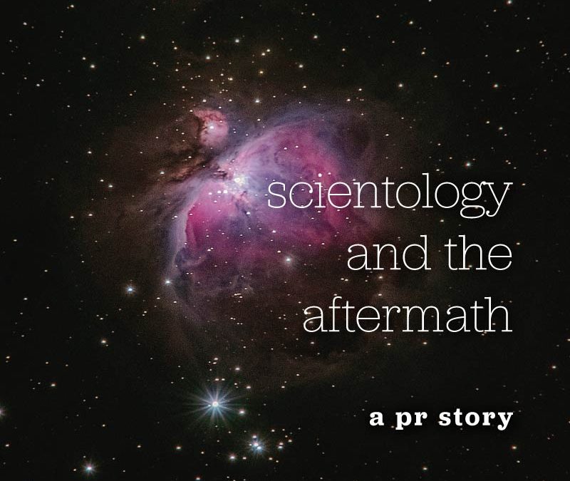 Scientology and the aftermath: a pr story